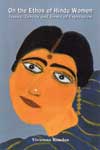 On The Ethos of Hindu Women: Issues, Taboos and Forms of Expression - Vivienne Kondos -  Gender Studies