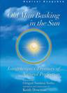 Old Man Basking in the Sun: Longchenpa's Treasury of Natural Perfection - Translation and Commentary by Keith Dowman -  Buddhism